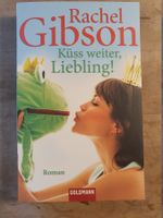 Küss weiter. Liebling Rachel Gibson Goldmann