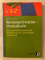 Rechenschwäche - Dyskalkulie,  für LehrerInnen und Eltern