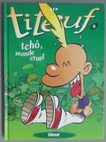 Titeuf - Band 6 - tchô, monde cruel - in französisch