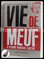 Vie de meuf – Le sexisme ordinaire illustré / Catherine Vida