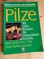 Pilze: richtig sammeln & verarbeiten; Björn Weissmann(Hrsg.)