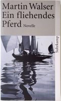 Ein fliehendes Pferd – Martin Walser – Novelle – wie neu