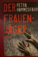 Petra Hammesfahr - Der Frauenjäger, neuwertig! Krimi 