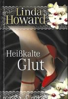 Howard Linda - Heisskalte Glut (geb) / Liebesroman