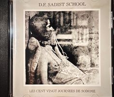 Fichot/Die Form - D.F. Sadist School - Les 120 journées...