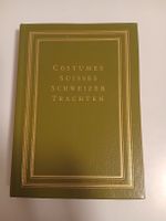 Costumes Suisses - Schweizer Trachten