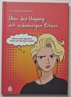 ÜBER DEN UMGANG MIT SCHWIERIGEN ELTERN Teenager Pubertät