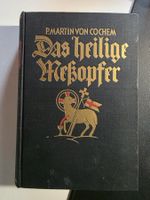Das heilige Messopfer - P. Martin von Cochem - 1928