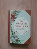 Das Wissen der Kräuterhexen - Kräuter & Heilrezepte Top!