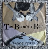 The Boomtown Rats -  Banana Republic - 7" Single - 80s