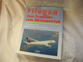 AVIATIK BUCH  FLIEGEN VOM PROPELLER ZUM DÜSENANTRIEB  GUT
