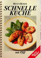 Betty Bossi: Schnelle Küche mit Pfiff  1. Auflage 1986