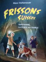 Marc Voltenauer: Taveyanne, la forêt du diable