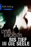 BIS TIEF IN DIE SEELE / LYNN ERICKSON - THRILLER - TASCHENBU