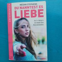 Du nanntest es Liebe- Megan Stephens