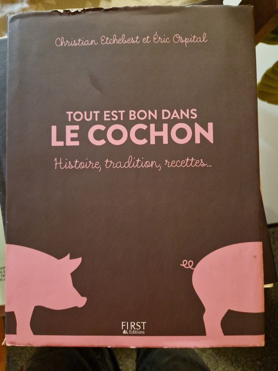 tout est bon dans le cochon histoire traditions recettes (Neu (gemäss ...