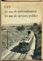 CFF - 50 ans de nationalisation, 50 ans de services publics