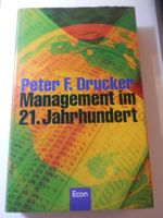 Peter F. Drucker Management im 21. Jahrhundert