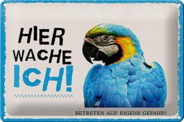 Blechschild-PAPAGEI-HIER WACHE ICH