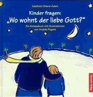 Kinder fragen: Wo wohnt der liebe Gott?