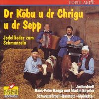 Dr Köbu Dr Chrigu Dr Sepp JODELLIEDER ZUM SCHMUNZELN CD neu
