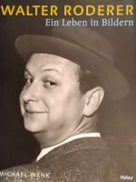 Walter Roderer - Ein Leben in Bildern / Biographie Buch 2007