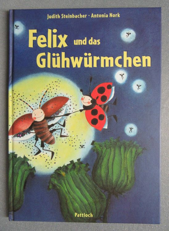 Felix und das Glühwürmchen -Felix das kleine Marienkäferchen (Gebraucht ...