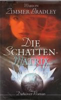 Zimmer Bradley Marion - Die Schattenmatrix (geb) / Fantasy