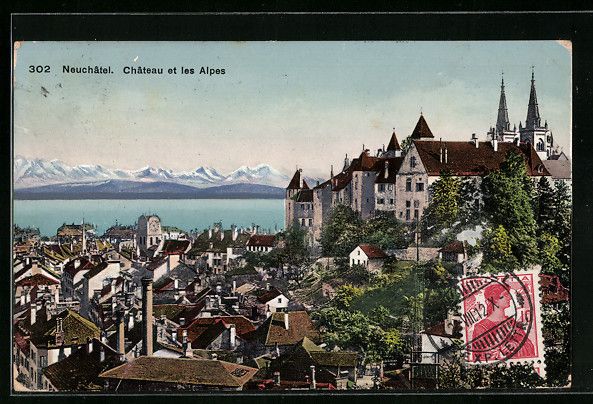 Ansichtskarten: AK Neuchâtel, Château et les Alpes – Gebraucht aus Berlin von bartko-reher