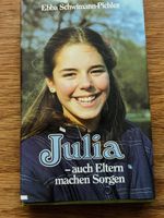 Julia - auch Eltern machen Sorgen, Ebba Schwimann-Pichler