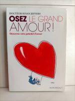 Osez le grand amour / Susan Jeffers / Marabout 2011