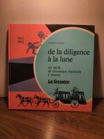 La Gruyère De la diligence à la lune- un siècle de chronique