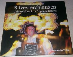 Silvesterchlausen - Chlausezäuerli im Appenzellerland  ©2013