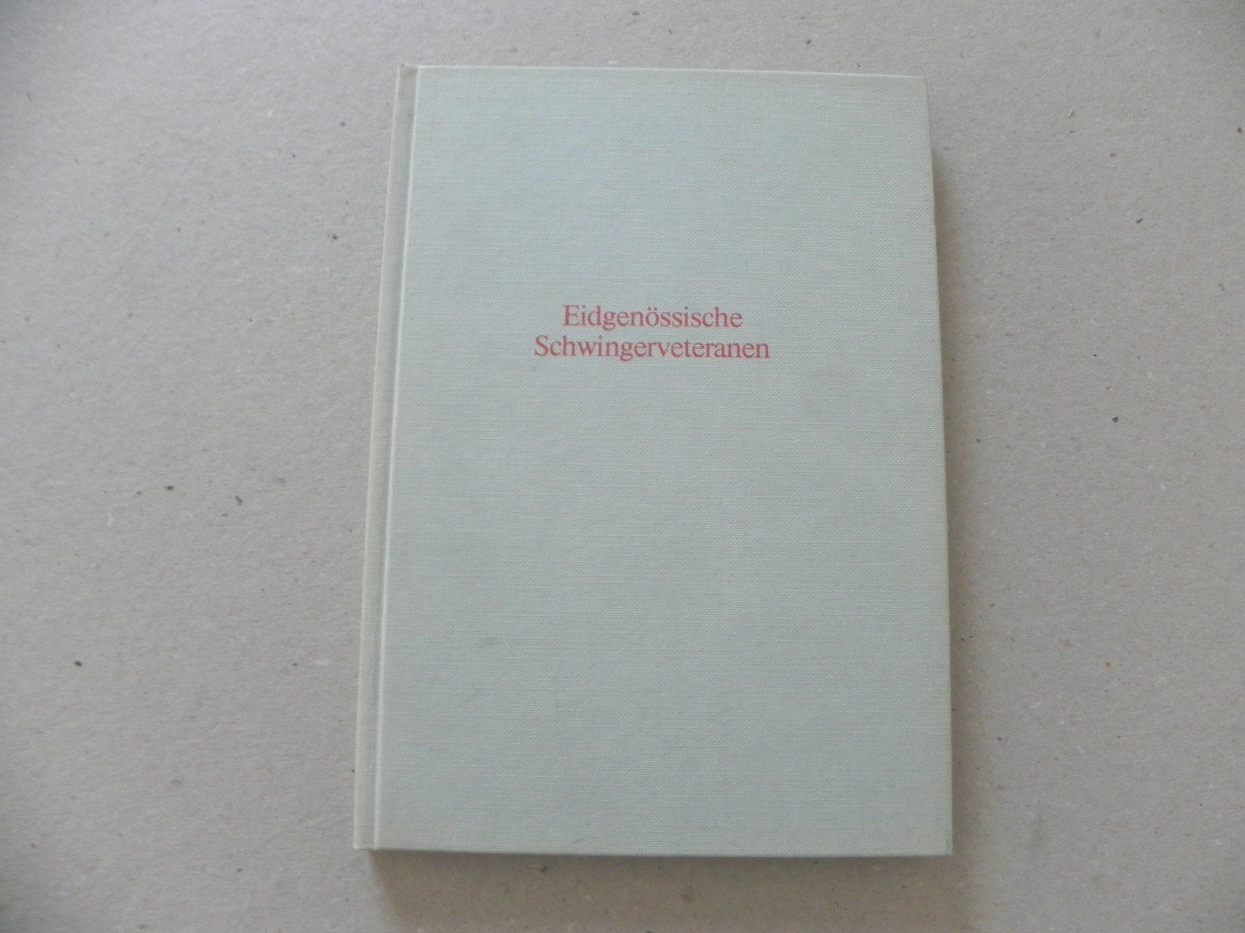 Bücher: Buch Schwingfest Schwingen Eidg. Schwingerveteranen 1972 – Gebraucht aus Siebnen von krimsie