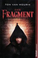 Ton van Mourik - Das Fragment