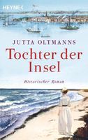 Oltmanns Jutta - Tochter der Insel / Hist.Roman