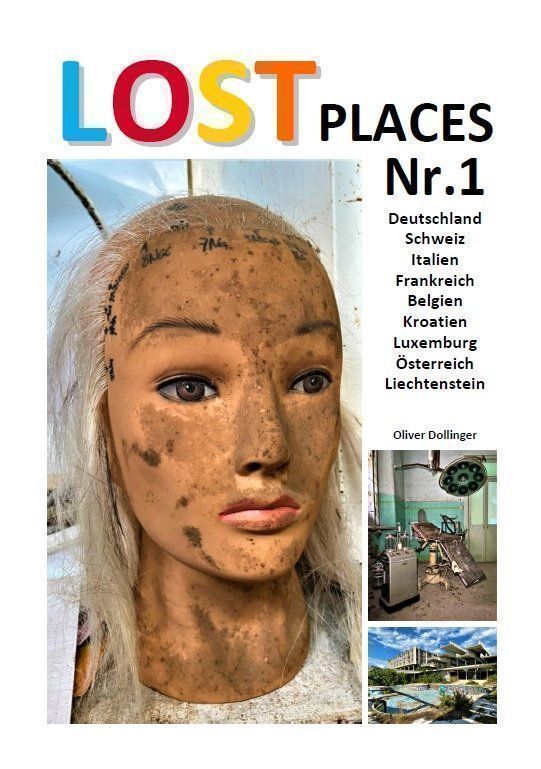 Livres: Lost Places Nr.1 von Oliver Dollinger – Neuf avec emballage d'origine à Sennwald par Odc