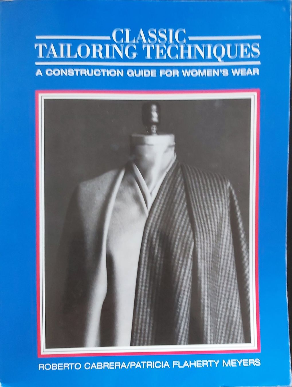 Libri: Calssic Tailoring Techniques – Nuovo (secondo la descrizione) da Hünibach venduto da keypin01