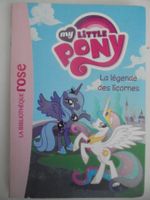 Little Pony " La légende des licornes " Bibliothèque Rose