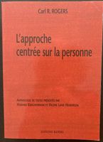 Carl R. Rogers L'approche centrée sur la personne