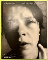 Anders Petersen: Ich Dich lieben, Du mich auch?