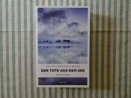 W. Ch. Kärger - Der Tote aus dem See - Bodensee Krimi - B246