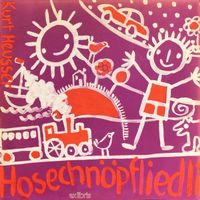 Kurt Heusser - Hosechnöpfliedli                   (©1973)