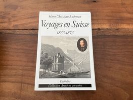 Voyages en Suisse, Hans Christian Andersen, 1833-1873