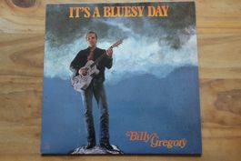 BILLY GREGORY - IT'S A BLUESY DAY - VINYL LP