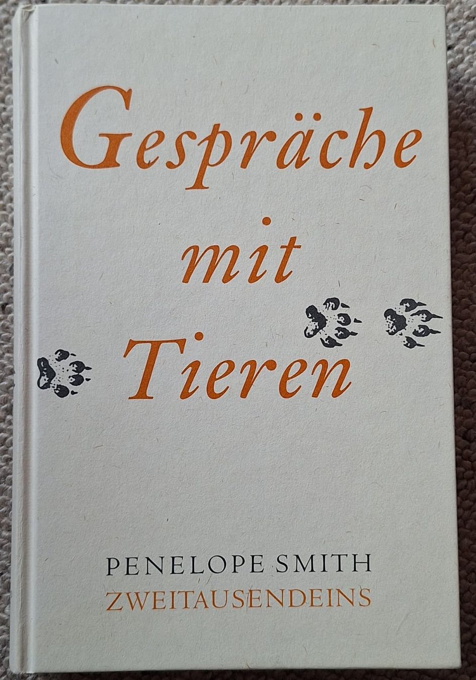 Libri: Gespräche mit Tieren - Penelope Smith – Nuovo (secondo la descrizione) da Opfikon venduto da Carslo5