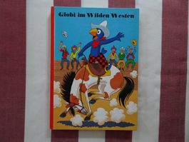 Globi im Wilden Westen, 3. Auflage 1990, unbemalt/NEU, G1175