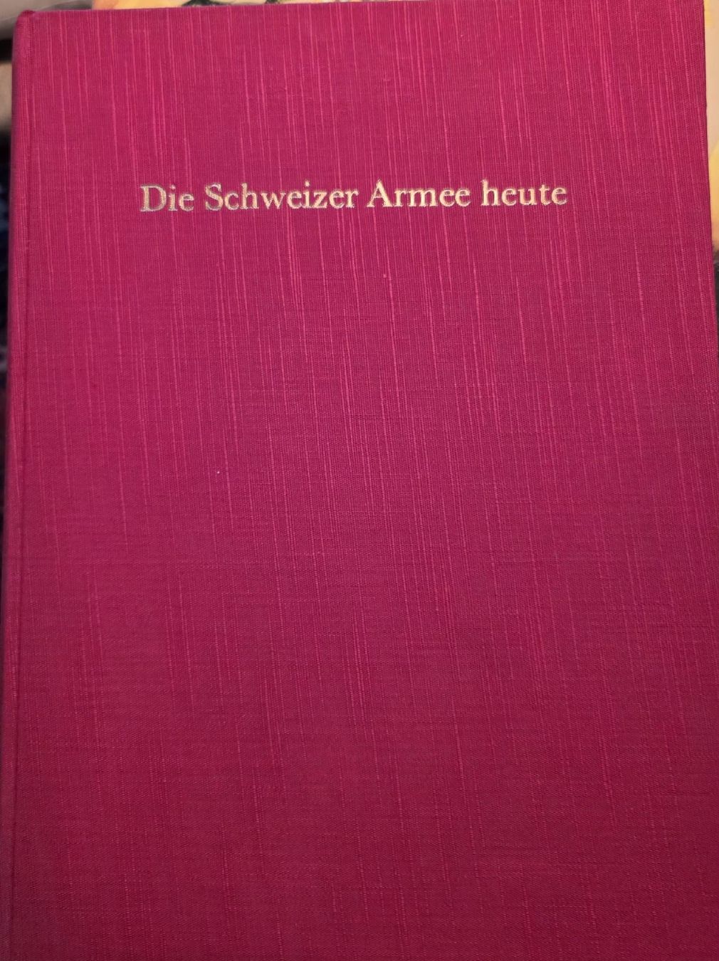 Bücher: Buch der Schweizer Armee – Gebraucht aus Muttenz von MIBLADA
