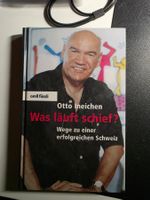 Otto Ineichen - Was läuft schief? Orell Füssli - 2004 Otto's