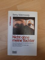 Betty Mahmoody: Nicht ohne meine Tochter